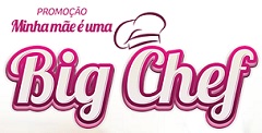 www.bigbom.com.br/maebigchef, Promoção Mãe Big Chef