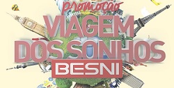 www.besni.com.br/viagemdossonhosbesni, Promoção Viagem dos Sonhos Besni