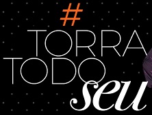 www.torratorra.com.br/torratodoseu, Promoção #TorraTodoSeu