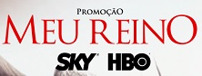 www.meureinoskyhbo.com.br, Promoção Meu Reino SKY HBO