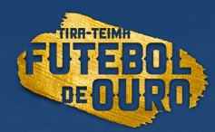 www.tirateimafutebolouro.com.br, Promoção Tira Teima Futebol de Ouro