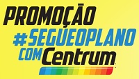 www.segueoplanocomcentrum.com.br, Promoção Segue o Plano Centrum 2018