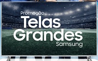 samsung.com.br/telasgrandes, Promoção Samsung Telas Grandes
