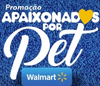 www.promocaoapaixonadosporpet.com.br, Promoção Walmart Apaixonados Por Pet