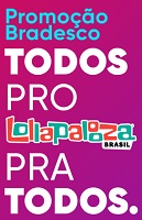 banco.bradesco/lollabr, Promoção Bradesco Todos Pro Lollapalooza Brasil