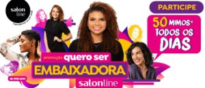 www.queroserembaixadora.com.br - Promoção Quero ser embaixadora Salon Line
