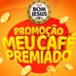 www.meucafepremiado.com.br, Promoção meu café premiado Bom Jesus