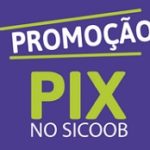 www.sicoob.com.br/pixnosicoob, Promoção Pix no Sicoob