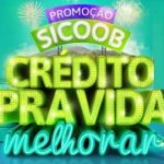 www.sicoob.com.br/vaimelhorar, Promoção Sicoob crédito para vida melhorar