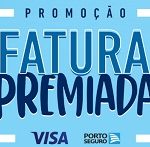 www.vaidevisa.com.br/faturapremiada, Promoção Porto Seguro Visa fatura premiada