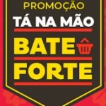 Promoção tá na mão - Bate Forte 2022
