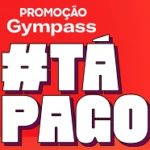 promo.gympass.com/tapago, Promoção Gympass #TáPago