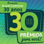www.30anossicoobcredinorte.com.br, Promoção 30 anos Sicoob Credinorte