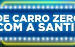 decarronovocomasantil.com.br, Promoção de carro novo com Santil