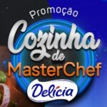 www.promocaomasterchefdelicia.com.br, Promoção MasterChef Delícia